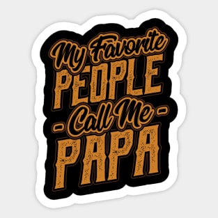 My Favorite People Call Me Papa Gift Sticker